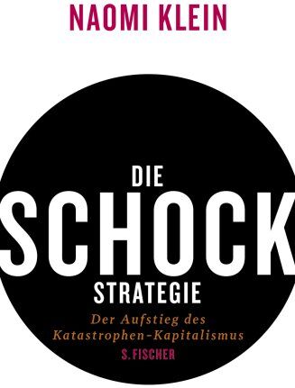 Naomi Klein - Die Schock-Strategie: Der Aufstieg des Katastrophen-Kapitalismus - Preis vom 10.10.2026 11:48:34 h