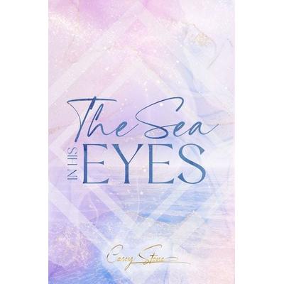 The Sea in his Eyes, Taschenbuch von Casey Stone, Tolino media, 978-3-7592-4601-1