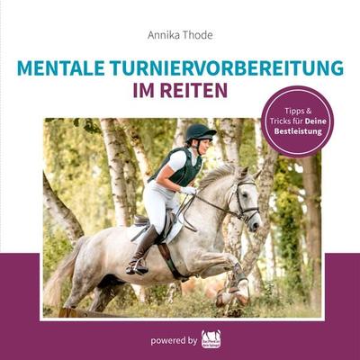 Mentale Turniervorbereitung im Reiten - Annika Thode, Download, 9783862432400