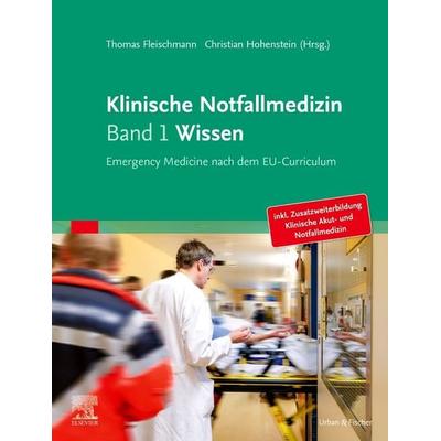 Klinische Notfallmedizin - Wissen, Gebundene Ausgabe von , Urban & Fischer in Elsevier, 978-3-437-23248-0