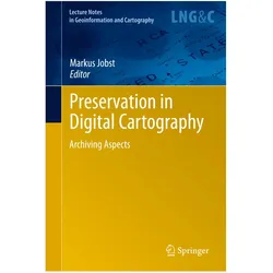 Preservation in Digital Cartography, Fachbücher von Markus Jobst
