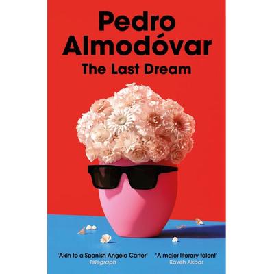 The Last Dream, Taschenbuch von Pedro Almodóvar, Vermilion, 978-1-5299-1863-2