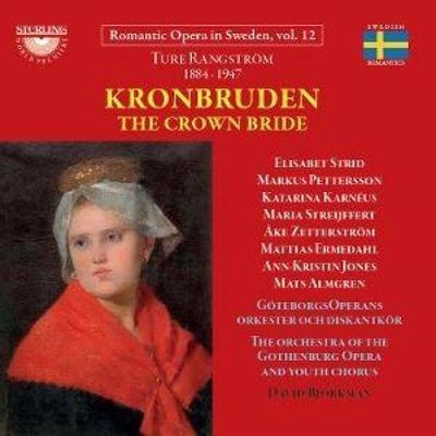 Rangström: Kronbruden (Die Kronprinzessin) - David Björkman,Karl Peter Eriksson,Gothenburg Oper, CD