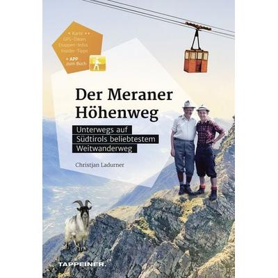 Der Meraner Höhenweg, Taschenbuch von Christjan Ladurner, Athesia-Tappeiner Verlag