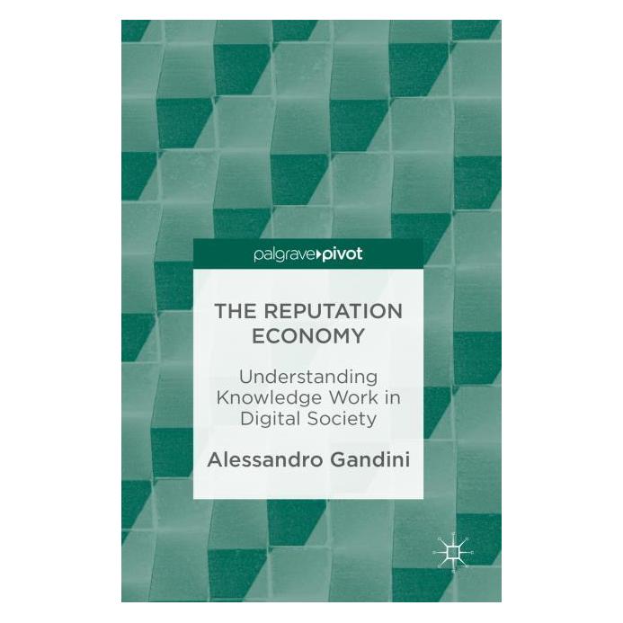 Palgrave Macmillan Uk Gandini:The Reputation Economy (Englisch, Hardcover, Alessandro Gandini) (63294099)