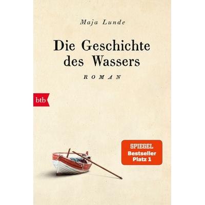 Die Geschichte des Wassers, Taschenbuch von Maja Lunde, btb