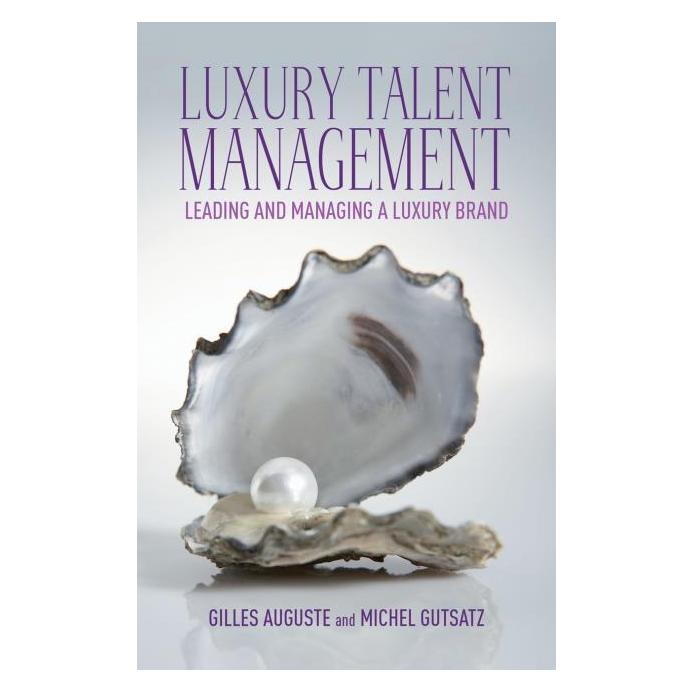 Palgrave Macmillan Uk Auguste:Luxury Talent Management (Englisch, Hardcover, G. Auguste, M. Gutsatz) (63327137)