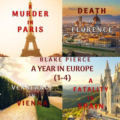A Year in Europe Cozy Mystery Bundle: A Murder in Paris ( & 1), Death in Florence ( & 2), Vengeance in Vienna ( & 3), and A Fatality in Spain ( & 4) -