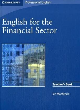 Ian Mackenzie - English for the Financial Sector. Teacher's Book - Preis vom 13.10.2026 11:25:28 h