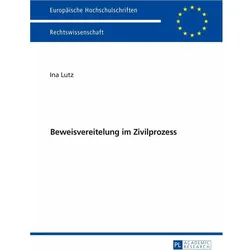 Beweisvereitelung im Zivilprozess, Fachbücher von Ina Lutz