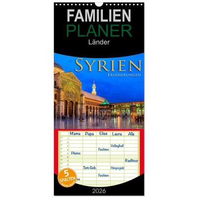 Familienplaner 2026 - Syrien - Erinnerungen mit 5 Spalten (Wandkalender, 21 x 45 cm) CALVENDO