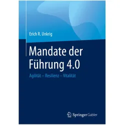 Mandate der Führung 4.0, Fachbücher von Erich R. Unkrig