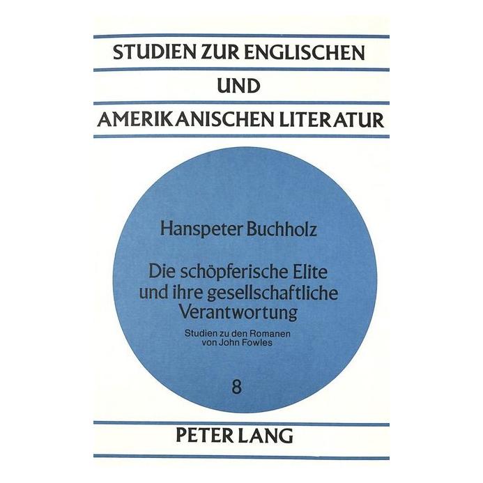 Peter Lang Die schöpferische Elite und ihre gesellschaftliche Verantwortung (Deutsch, Softcover, Hanspeter Buchholz) (56033348)