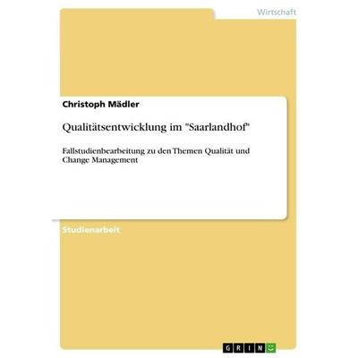 Qualitätsentwicklung im 'Saarlandhof'; Taschenbuch von Christoph Mädler, GRIN, 978-3-656-50371-2