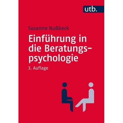 Einführung in die Beratungspsychologie, Taschenbuch von Susanne Nussbeck, Utb GmbH