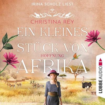 Ein kleines Stück von Afrika - Hoffnung - Das endlose Land, Teil 2 - Christina Rey, Audio, 4066004592992