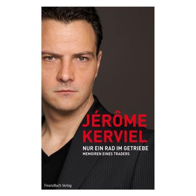 Nur ein Rad im Getriebe, Taschenbuch von Jérôme Kerviel, Finanzbuch Verlag
