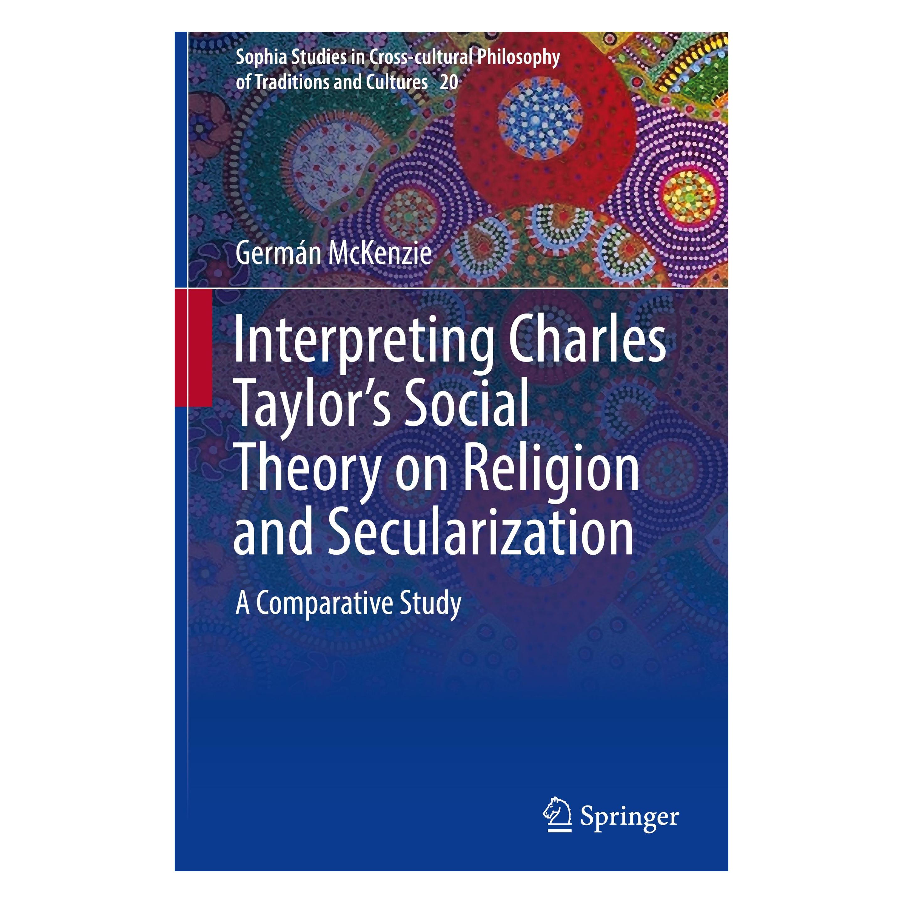 Springer Charles Taylor/'s Social Theory on Religion and Secularization (Englisch, Hardcover, Germán McKenzie) (9783319476988)