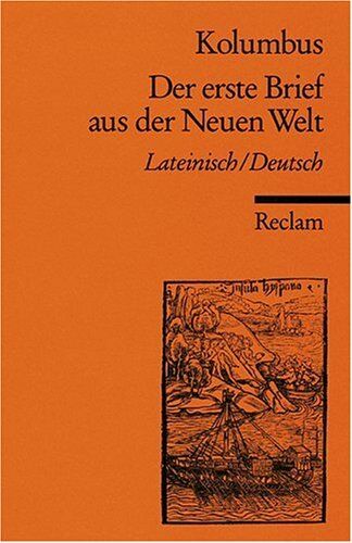 Christoph Kolumbus - Der erste Brief aus der Neuen Welt: Mit dem spanischen Text des Erstdrucks. Span. /Dt.: Mit dem spanischen Text des Erstdrucks im Anhang - Preis vom 07.10.2026 11:45:10 h
