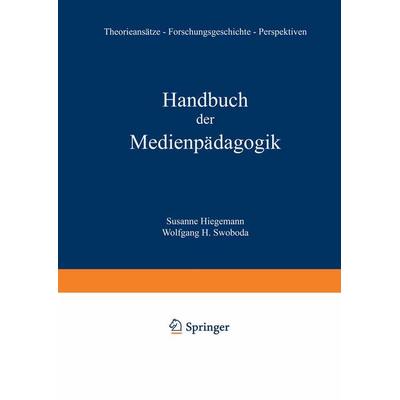Handbuch der Medienpädagogik, Taschenbuch von , VS Verlag für Sozialwissenschaften, 978-3-322-89932-3