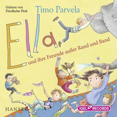 Ella 10. Ella und ihre Freunde außer Rand und Band - Timo Parvela, Audio, 9783731396017