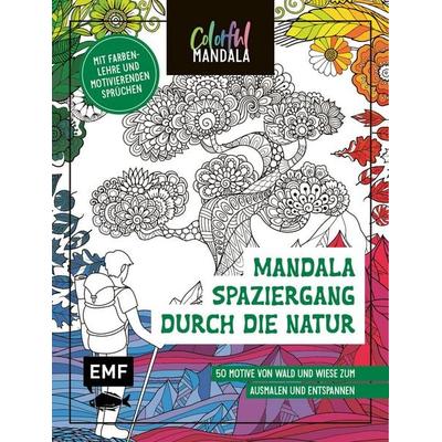 Colorful Mandala – Mandala – Spaziergang durch die Natur, Taschenbuch von , Edition Michael Fischer / EMF Verlag, 978-3-7459-1858-8