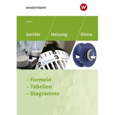 Sanitär-, Heizungs- und Klimatechnik, Taschenbuch von Herbert Zierhut, Westermann Berufliche Bildung, 978-3-427-23076-2