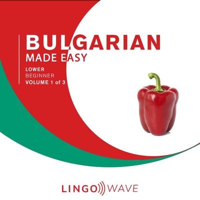 Bulgarian Made Easy - Lower beginner - Volume 1 of 3 - , Audio, 9781923297258