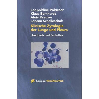 Klinische Zytologie der Lunge und Pleura, Taschenbuch von Leopoldine Pokieser,Klaus Bernhardt,Alois Kreuzer,Johann Schalleschak, Springer Wien,
