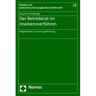 Der Betriebsrat im Insolvenzverfahren, Taschenbuch von Benjamin Hamberger, Nomos, 978-3-8329-5380-5