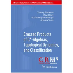 Crossed Products of C -Algebras, Topological Dynamics, and Classification., Fachbücher von David Kerr, Andrew Toms, Thierry Giordano, N. Christopher Phillips