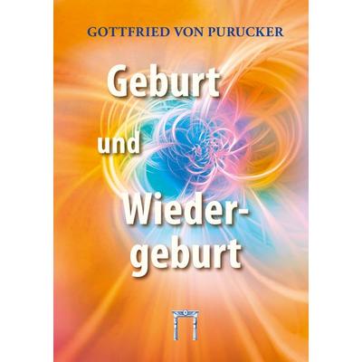 Geburt und Wiedergeburt, Gebundene Ausgabe von Gottfried Purucker, Esoterische Philosophie, 978-3-924849-85-6