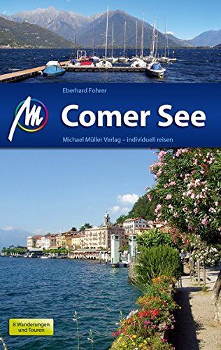 Eberhard Fohrer - Comer See Reiseführer Michael Müller Verlag: Individuell reisen mit vielen praktischen Tipps. - Preis vom 11.10.2026 15:43:13 h