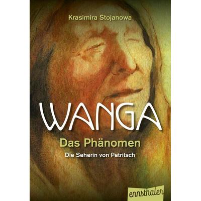 Wanga – Das Phänomen, Taschenbuch von Krasimira Stojanowa, Ennsthaler, 978-3-85068-618-1