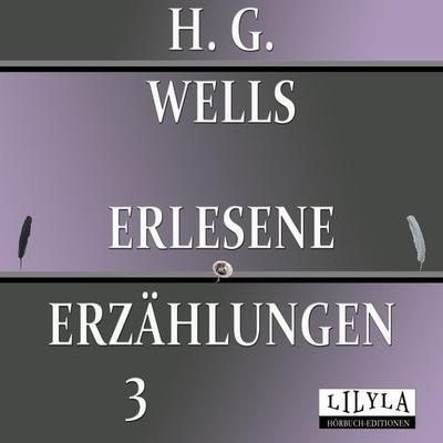 Erlesene Erzählungen 3 - H. G. Wells,Friedrich Frieden, Audio, 9783969789339