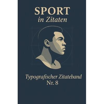 Sport in Zitaten, Taschenbuch von Zitate Verlag, Independently Published