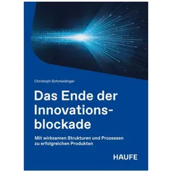 Das Ende der Innovationsblockade, Fachbücher von Christoph Schmiedinger, Christoph, Schmiedinger