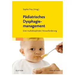 Pädiatrisches Dysphagiemanagement, Fachbücher von Sophie Frey
