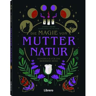 Die Magie von Mutter Natur, Taschenbuch von Lindsay Squire,Viki Lester, Librero, 978-94-6359-921-4