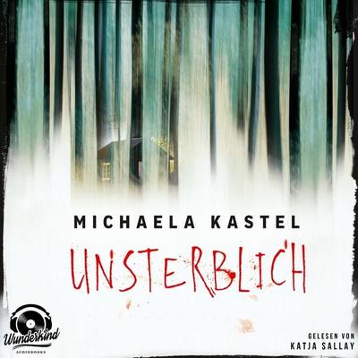 Unsterblich - Michaela Kastel, Audio, 9783985710935