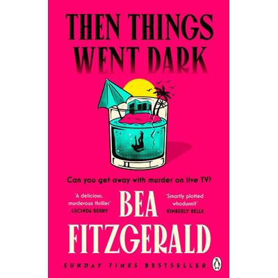 Then Things Went Dark, Taschenbuch von Bea Fitzgerald, Penguin Books Ltd, 978-1-4059-6649-8