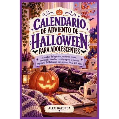 CALENDARIO DE ADVIENTO DE HALLOWEEN PARA ADOLESCENTES, Taschenbuch von Alex Barunga, Independently Published