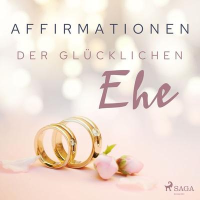 Affirmationen der glücklichen Ehe - Maxx Audio, Audio, 9788726523041