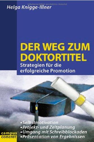 Helga Knigge-Illner - Der Weg zum Doktortitel: Strategien für die erfolgreiche Promotion (campus concret) - Preis vom 30.09.2026 09:01:18 h