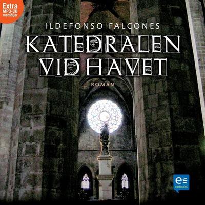 Katedralen vid havet - Ildefonso Falcones, Audio, 9789185823598