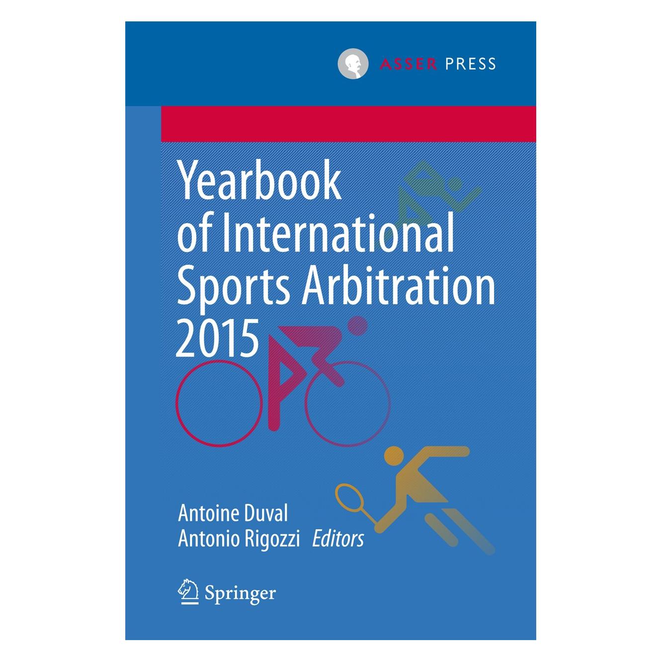 Springer Yearbook of International Sports Arbitration 2015 (Englisch, Hardcover, Antoine Duval, Antonio Rigozzi) (9789462651289)