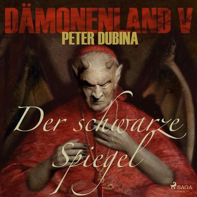 Dämonenland, 5: Der schwarze Spiegel (Ungekürzt) - Peter Dubina, Audio, 9788711640999