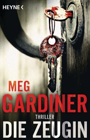 Meg Gardiner - Die Zeugin: Thriller - Preis vom 05.10.2026 03:47:11 h