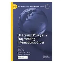 EU Foreign Policy in a Fragmenting International Order, Fachbücher von Oriol Costa, Martijn C. Vlaskamp, Eduard Soler i Lecha
