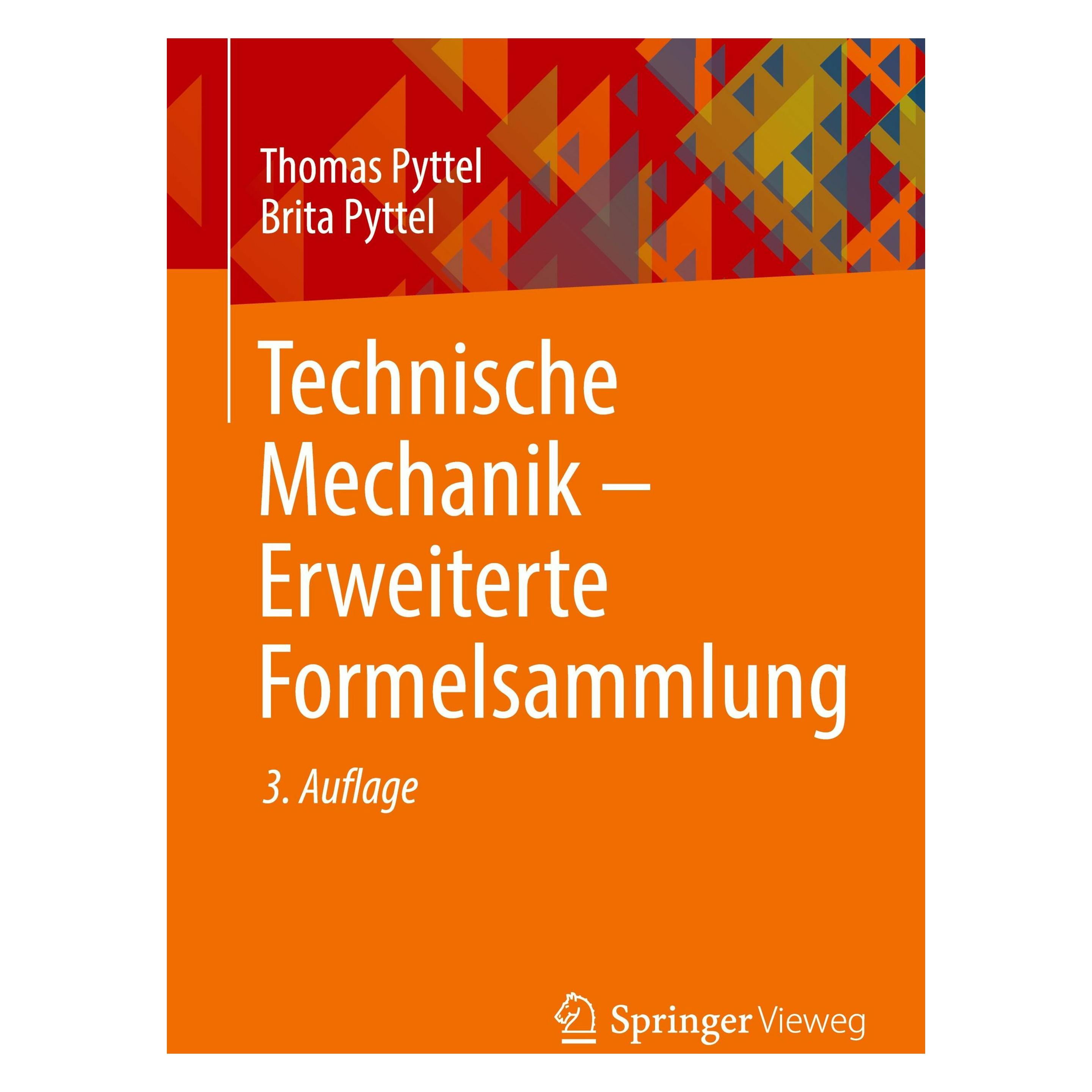 Springer Technische Mechanik - Erweiterte Formelsammlung (Deutsch, Softcover, Brita Pyttel, Thomas Pyttel) (46733413)